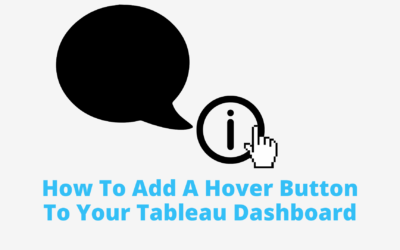 Tableau Tip | How To Add A Hover Button To Your Dashboard