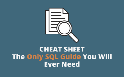 SQL | The Only SQL Cheat Sheet You Will Ever Need