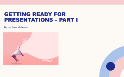 Getting Ready for Presentations – Part I