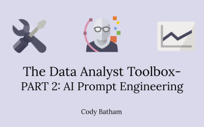 The Data Analyst Toolbox- PART 2: AI Prompt Engineering