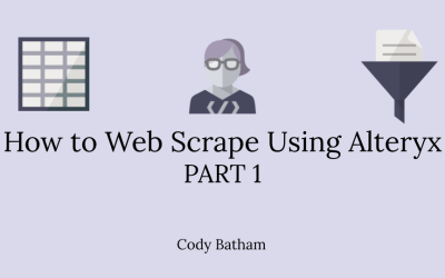 How to Web Scrape Using Alteryx PART 1- Understanding HTML